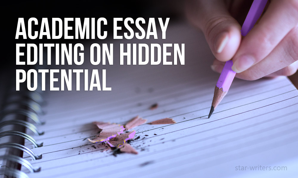 Academic Essay Editing On Hidden Potential