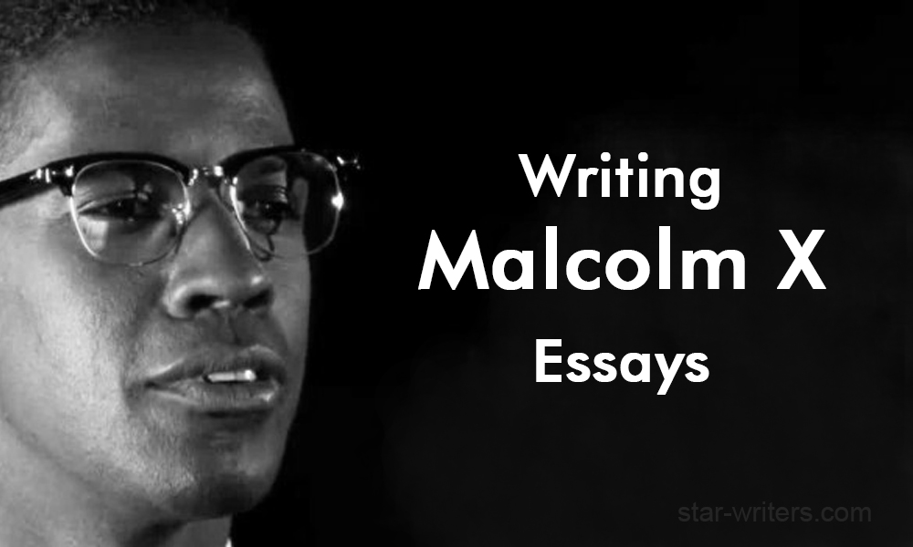 Malcolm X essay writing